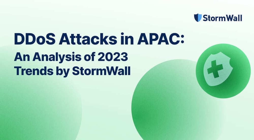 Read more about the article DDoS Attacks in APAC: An Analysis of 2023 Trends by StormWall