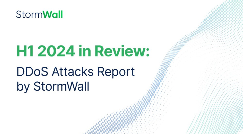 Read more about the article H1 2024 in Review: DDoS Attacks Report by StormWall