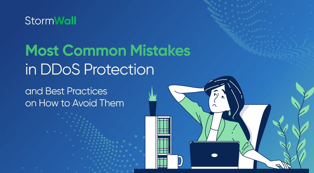 Read more about the article Most Common Mistakes in DDoS Protection and Best Practices on How to Avoid Them