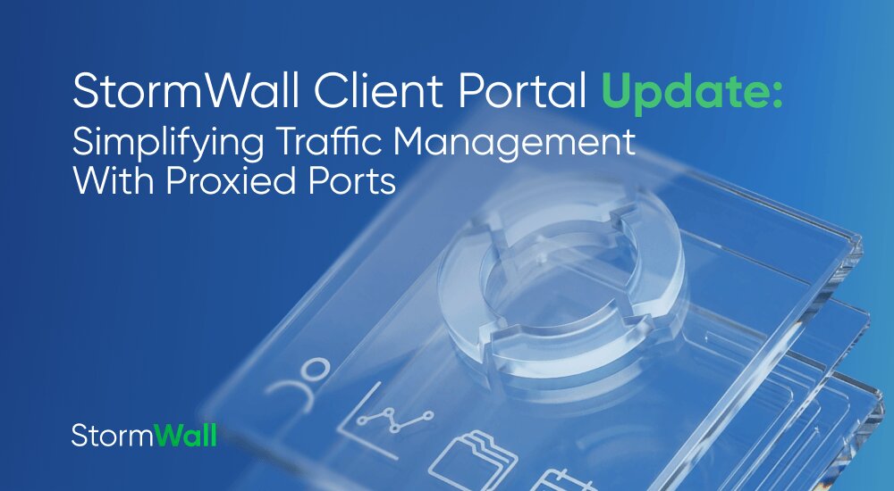 Read more about the article StormWall Client Portal Update: Simplifying Traffic Management With Proxied Ports