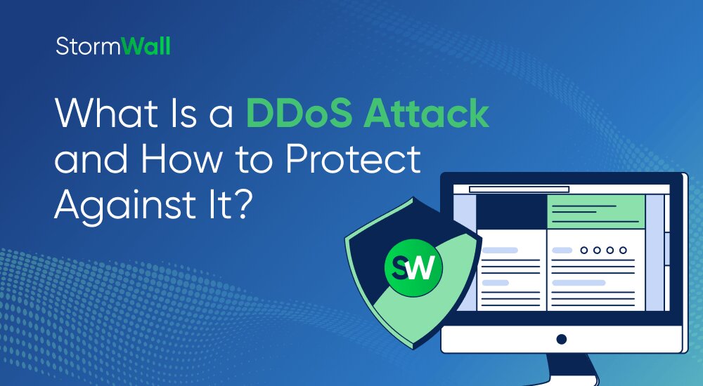 What Is a DDoS Attack and How to Protect Against It?